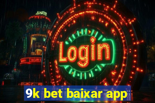 9k bet baixar app